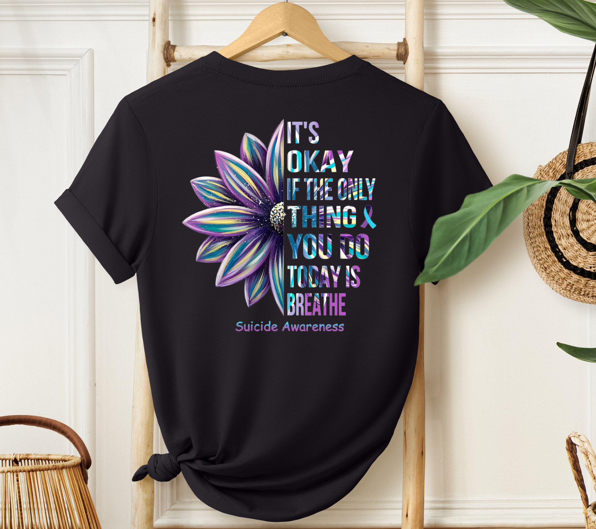 It's Okay if the Only Thing You Did Today Was Breate Suicide Awareness Tee