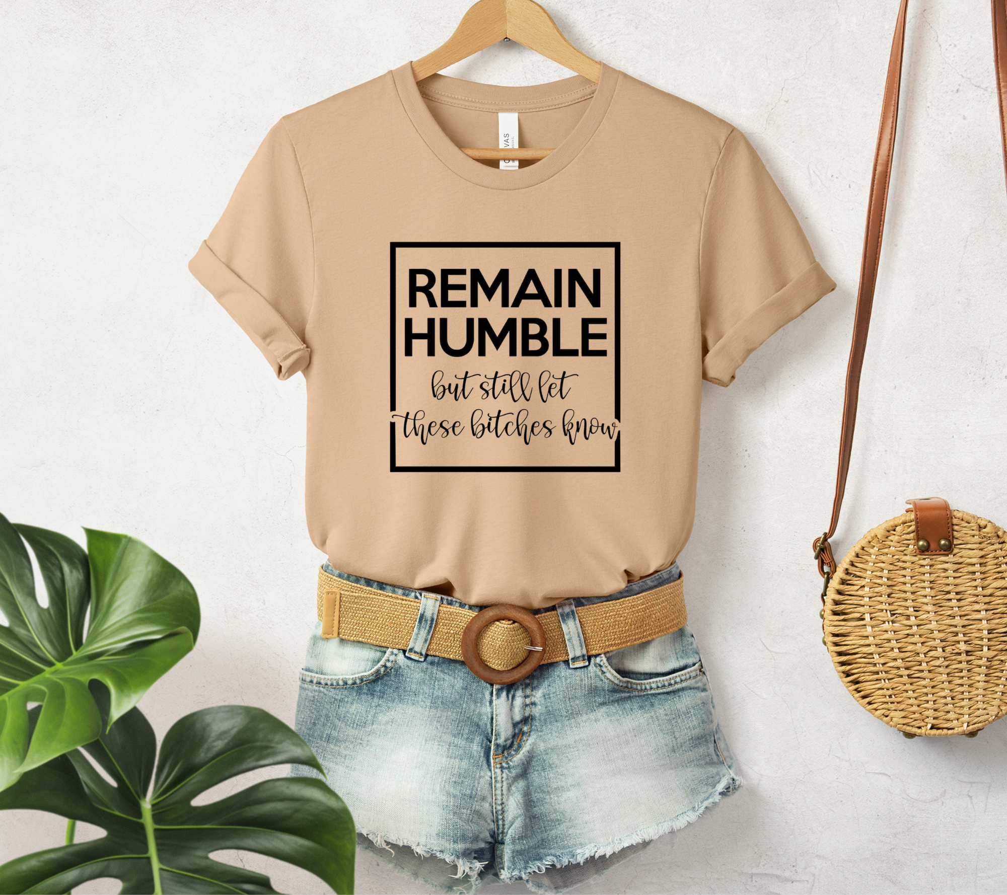Remain Humble but Still Let These Bitches Know T-shirt