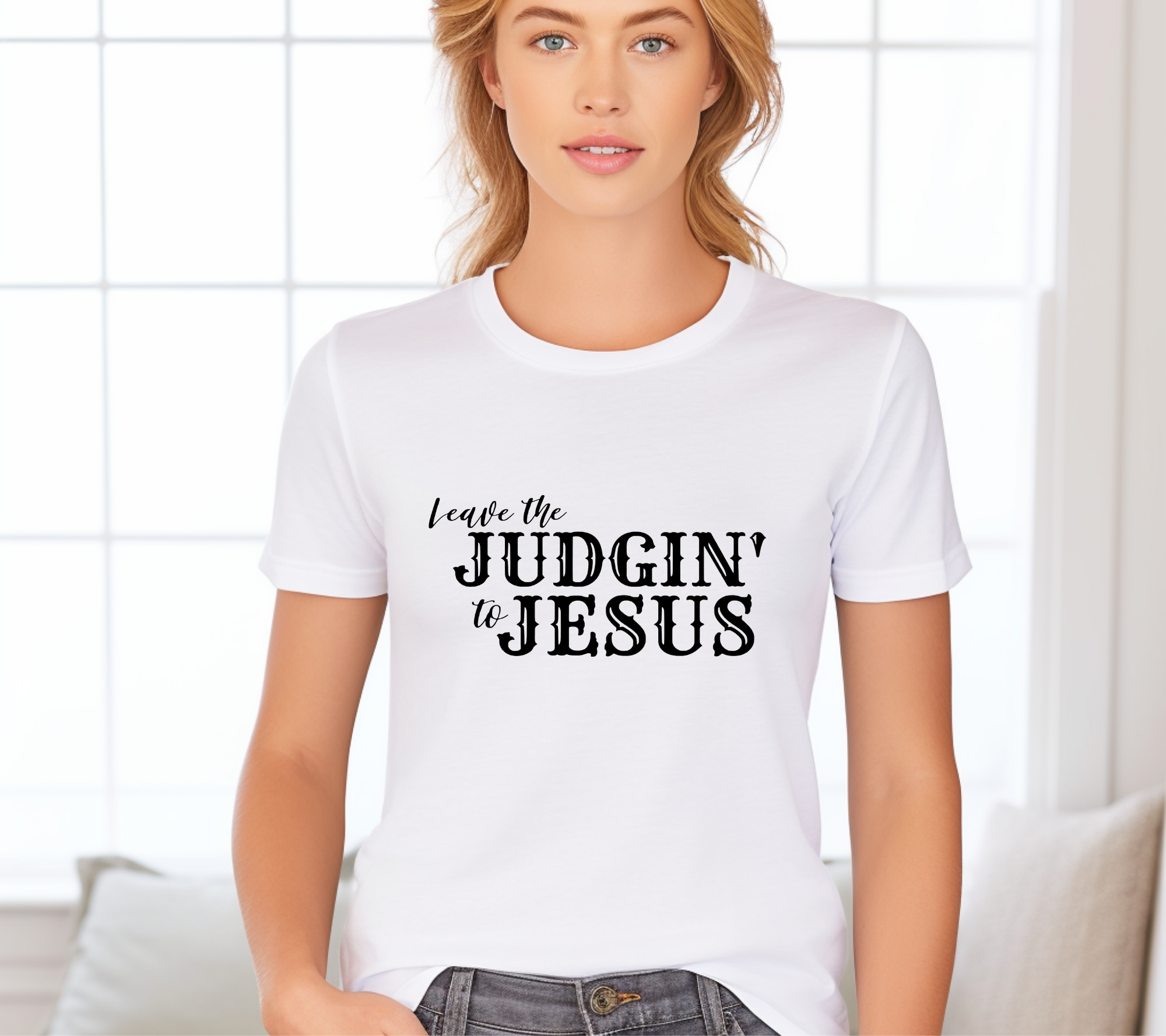 Leave the Judgin' to Jesus Tee