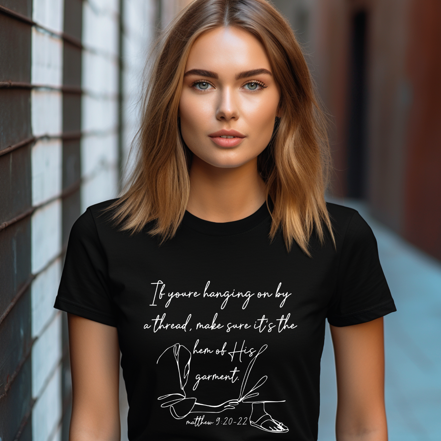 If You're Hanging on by a Thread, Make Sure it's the Hem of His Garment Cotton Tee