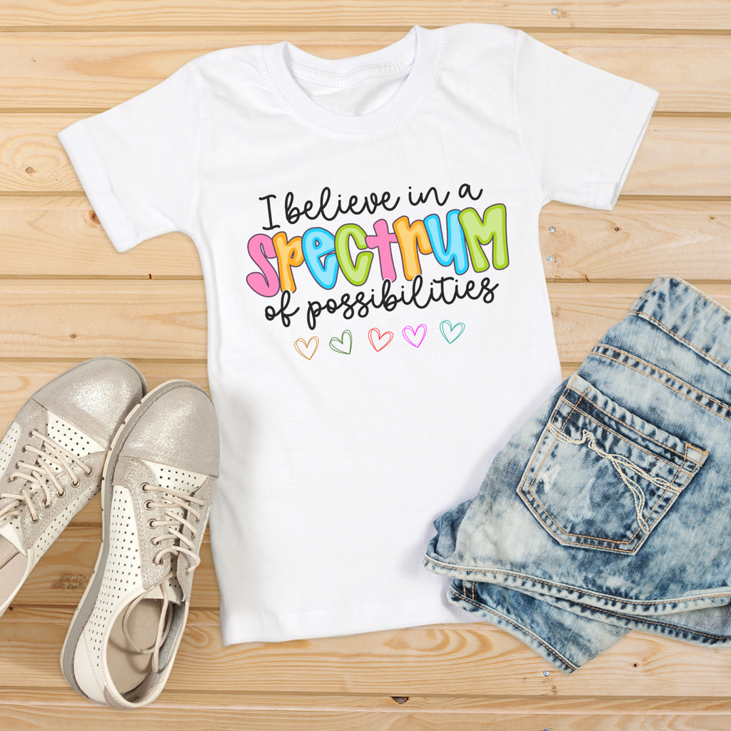 I Believe in a Spectrum of Possibilities Autism Awareness Tee